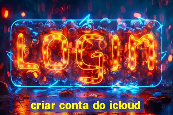 criar conta do icloud